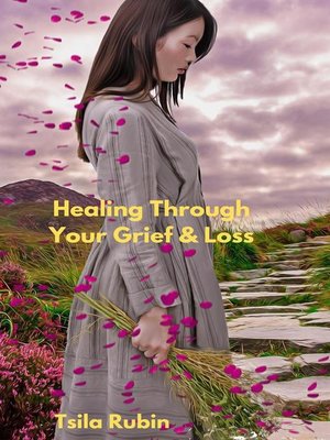 cover image of Healing Through Your Grief &Loss